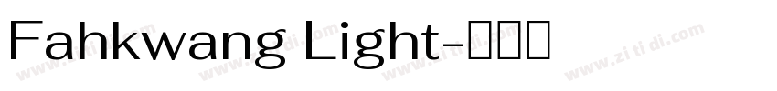 Fahkwang Light字体转换